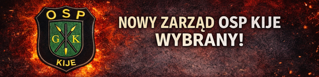 8c559620-dfe6-43ab-985c-307510816b31-1024x248 Nowy Zarząd OSP Kije